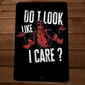 Do I Look‎ Like I Care 8x12 Metal Wall Sign Deadpool